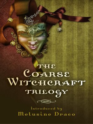 cover image of The Coarse Witchcraft Trilogy